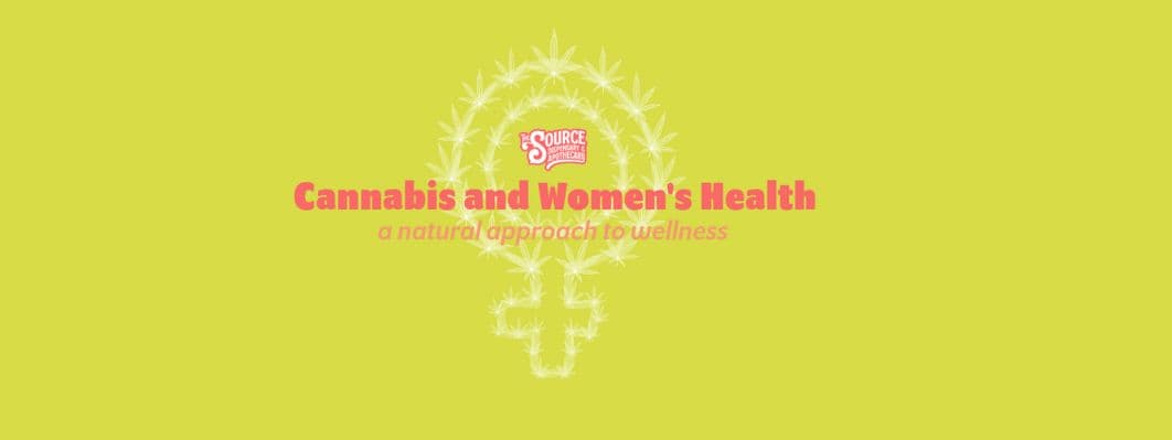 Cannabis and Women's Health: A Natural Approach to Wellness Cannabis and Women's Health: A Natural Approach to Wellness