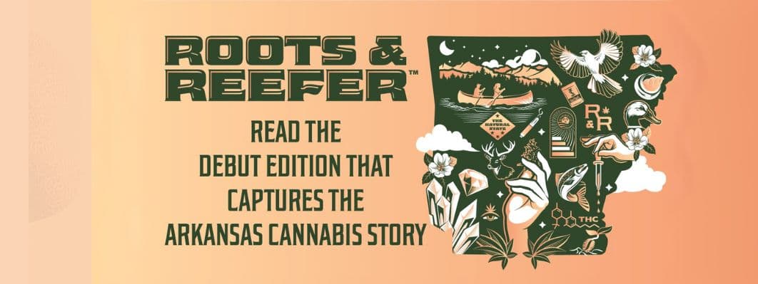 Roots and Reefer: The Arkansas Cannabis Story Roots and Reefer: The Arkansas Cannabis Story